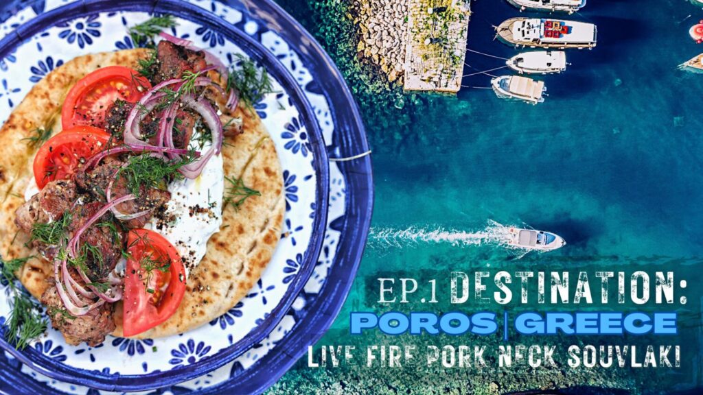 Destination Poros Greece | Episode One - Pork Neck Souvlacki